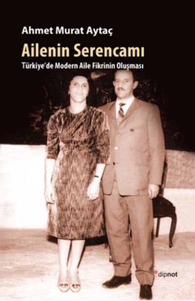 ailenin-serencami-turkiye-de-modern-aile-fikrinin-olusmasi