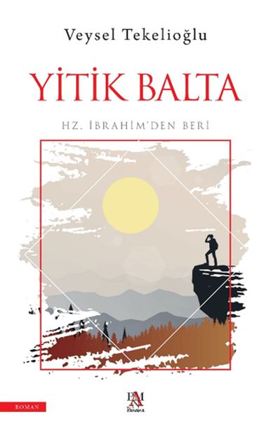 yitik-balta-hz-ibrahim-den-beri