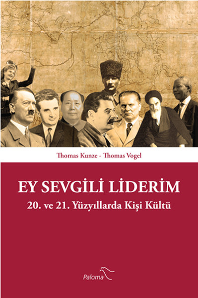 ey-sevgili-liderim-20-ve-21-yuzyillarda-kisi-kultu