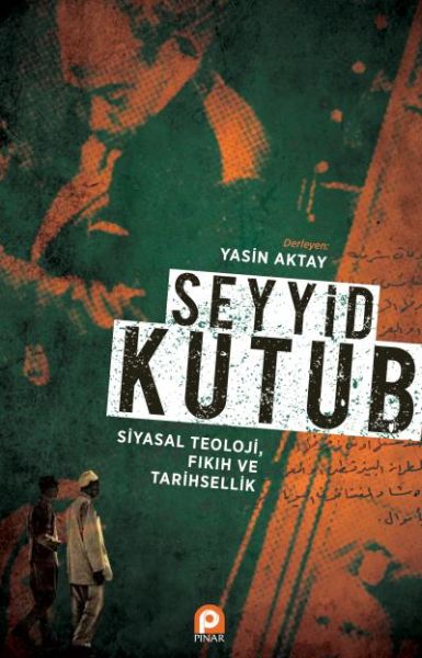 seyyid-kutup-siyasal-teoloji-fikih-ve-tarihsellik