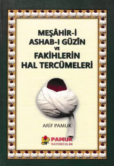 mesahir-i-ashab-i-guzin-ve-fakihlerin-hal-tercumeleri