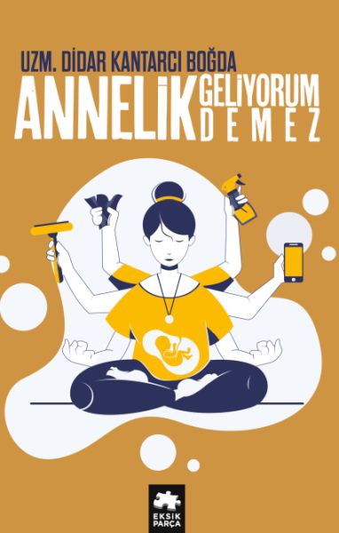 annelik-geliyorum-demez