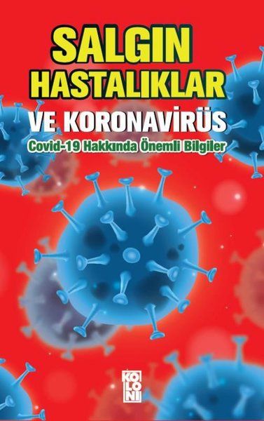 salgin-hastaliklar-ve-koronavirus-covid-19-hakkinda-onemli-bilgiler