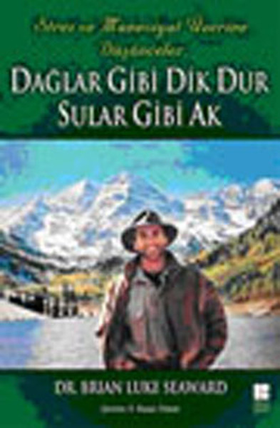 daglar-gibi-dik-dur-sular-gibi-ak