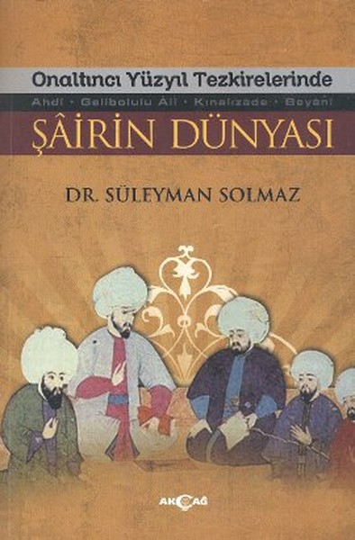 onaltinci-yuzyil-tezkirelerinde-sairin-dunyasi