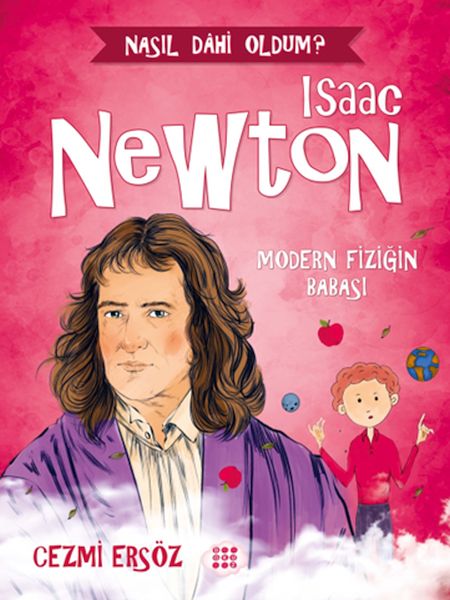 nasil-dahi-oldum-isaac-newton-modern-fizigin-babasi