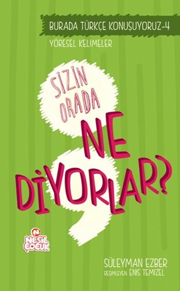 sizin-orada-ne-diyorlar