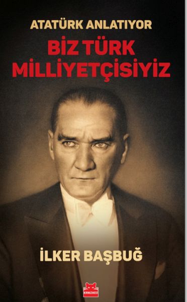 ataturk-anlatiyor-biz-turk-milliyetcisiyiz