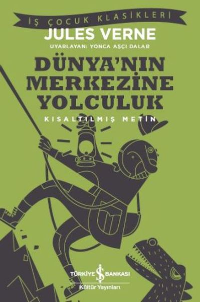 dunya-nin-merkezine-yolculuk-kisaltilmis-metin