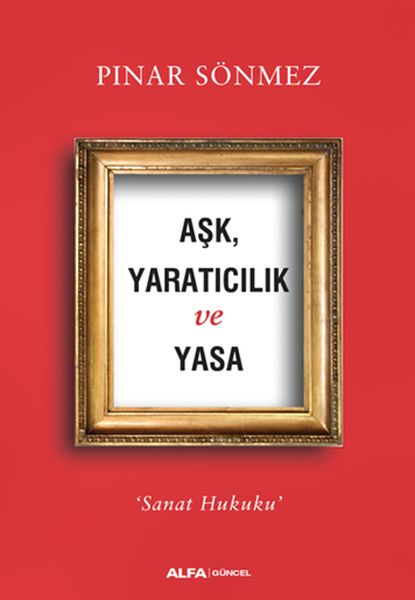 ask-yaraticilik-ve-yasa-sanat-hukuku