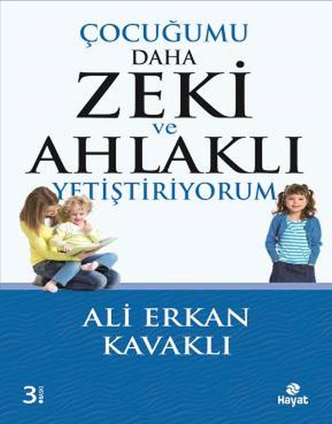 cocugumu-daha-zeki-ve-ahlakli-yetistiriyorum