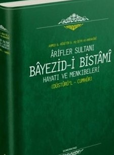 ariflerin-sultani-bayezidi-bistami-hayati-ve-menkibeleri-dusturul-cumhur