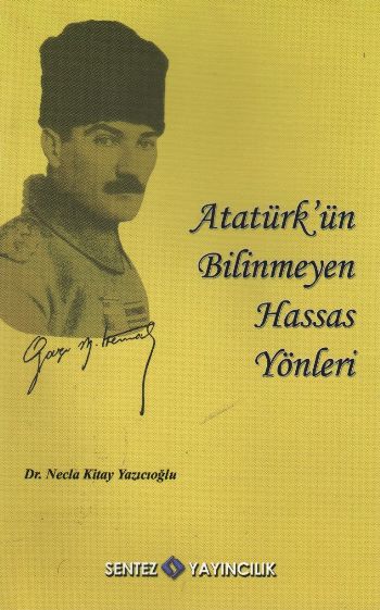 ataturk-un-bilinmeyen-hassas-yonleri