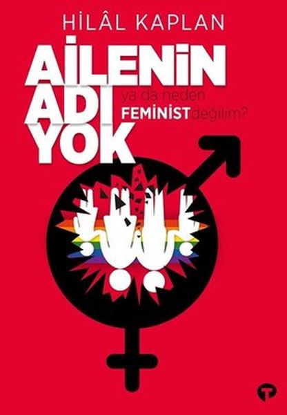 ailenin-adi-yok-ya-da-neden-feminist-degilim