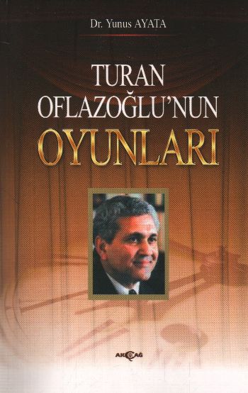 turan-oflazoglunun-oyunlari