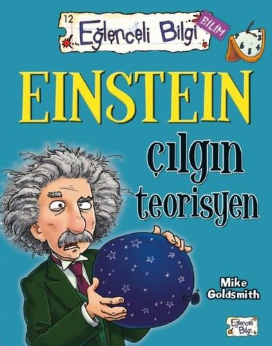 eglenceli-bilgi-bilim-einstein-cilgin-teorisyen