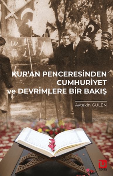 kur-an-penceresinden-cumhuriyet-ve-devrimlere-bir-bakis