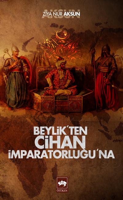 beylik-ten-cihan-imparatorlugu-na