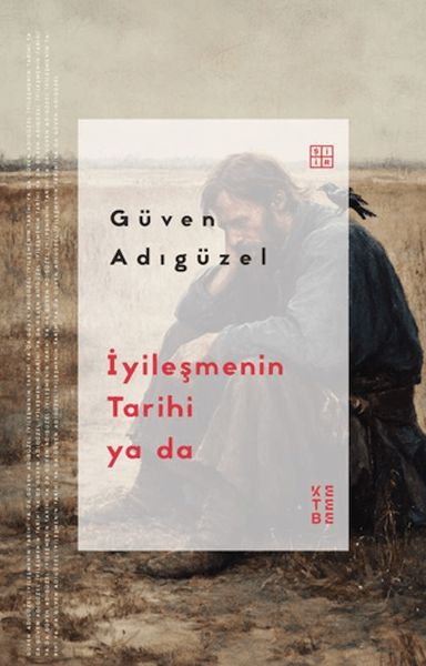 iyilesmenin-tarihi-ya-da