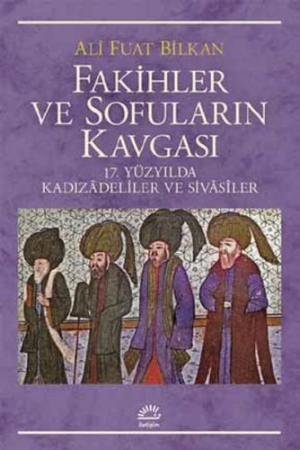 fakihler-ve-sofularin-kavgasi-17-yuzyilda-kadizadeliler-ve-sivasiler