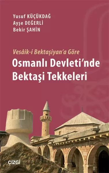 vesaik-i-bektasiyan-a-gore-osmanli-devleti-nde-bektasi-tekkeleri