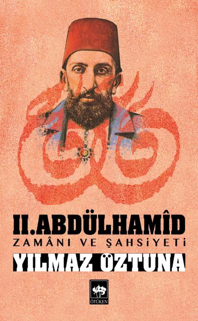 ii-abdulhamid-zamani-ve-sahsiyeti