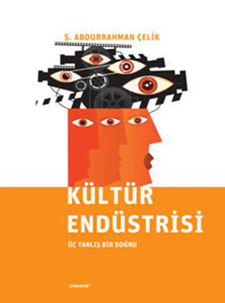 kultur-endustrisi-uc-yanlis-bir-dogru