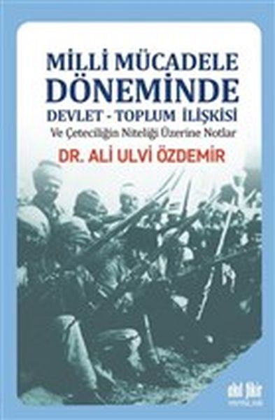 milli-mucadele-doneminde-devlet-toplum-iliskisi-ve-ceteciligin-niteligi-uzerine-notlar