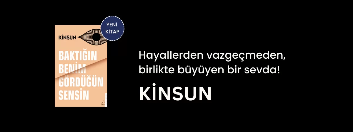 Baktığın Benim Gördüğün Sensin - Kinsun