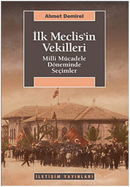 ilk-meclis-in-vekilleri-milli-mucadele-doneminde-secimler