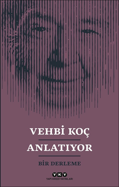 vehbi-koc-anlatiyor-bir-derleme