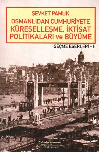 osmanlidan-cumhuriyete-kuresellesme-iktisat-politikalari-ve-buyume-secme-eserleri-2