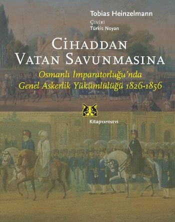 cihaddan-vatan-savunmasina-osmanli-imparatorlugunda-genel-askerlik-yukumlulugu