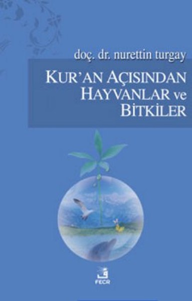 kur-an-acisindan-hayvanlar-ve-bitkiler