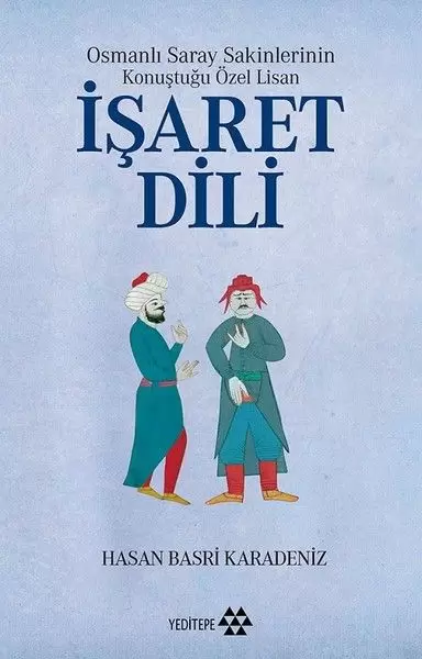 osmanli-saray-sakinlerinin-konustugu-ozel-lisan-isaret-dili