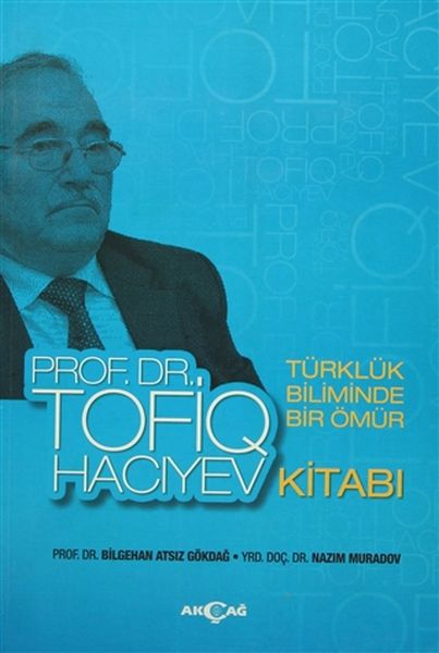 turkluk-biliminde-bir-omur-prof-dr-tofiq-haciyev-kitabi