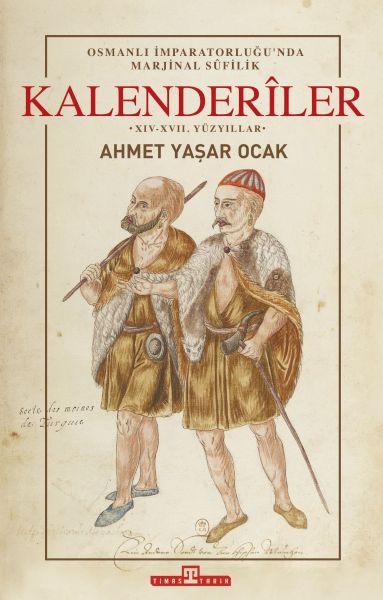 osmanli-imparatorlugunda-marjinal-sufilik-kalenderiler