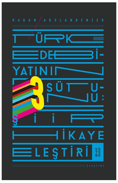 turk-edebiyatinin-3-sutunu-siir-hikaye-elestiri