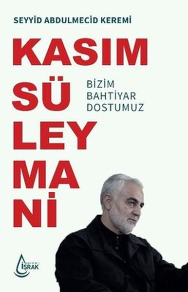 kasim-suleymani-bizim-bahtiyar-dostumuz