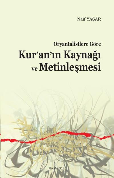 oryantalistlere-gore-kuranin-kaynagi-ve-metinlesmesi