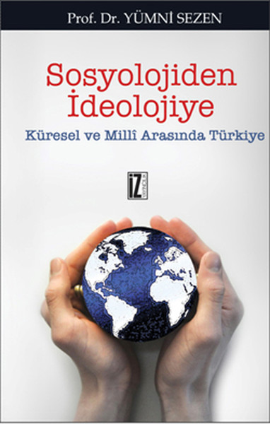 sosyolojiden-ideolojiye-kuresel-ve-milli-arasinda-turkiye