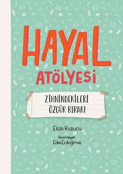 hayal-atolyesi-zihnindekileri-ozgur-birak