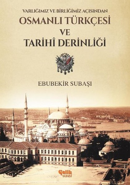 varligimiz-ve-birligimiz-acisindan-osmanli-turkcesi-ve-tarihi-derinligi