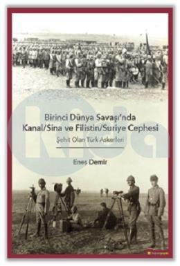 birinci-dunya-savasi-nda-kanal-sina-ve-filistin-suriye-cephesi-sehit-olan-turk-askerleri