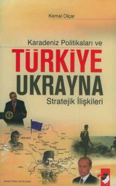 karadeniz-politikalari-ve-turkiye-ukrayna-stratejik-iliskileri