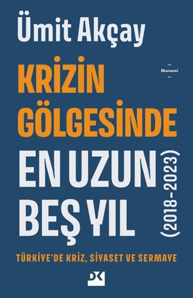 krizin-golgesinde-en-uzun-bes-yil-2018-2023