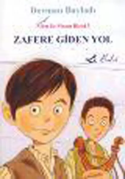 zafere-giden-yol-kurtulus-savasinda-iki-cocuk-kahraman