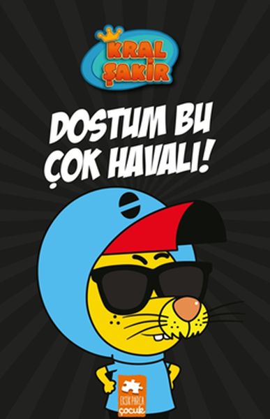 kral-sakir-5-dostum-bu-cok-havali