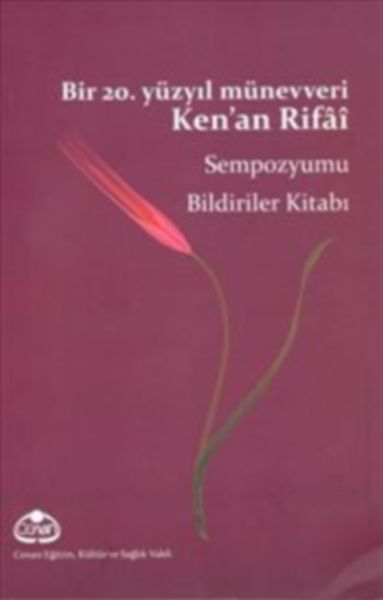 bir-20-yuzyil-munevveri-ken-an-rifai-sempozyumu-bildiriler-kitabi