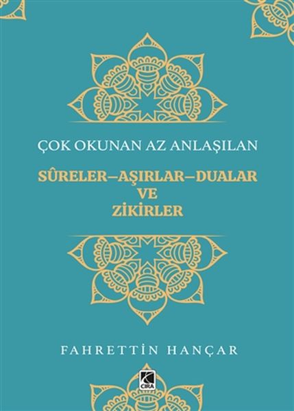 cok-okunan-az-anlasilan-sureler-asirlar-dualar-ve-zikirler